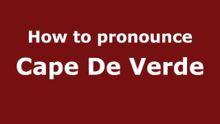 How to pronounce Cape De Verde