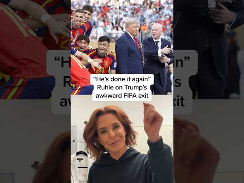 'He's done it again': Ruhle on Trump's awkward FIFA exit