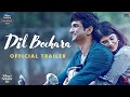 Dil Bechara Official Trailer Sushant Singh Rajput Sanjana Sanghi Mukesh Chhabra AR Rahman