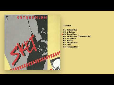 SKET - Album Katakanlah | Audio HQ