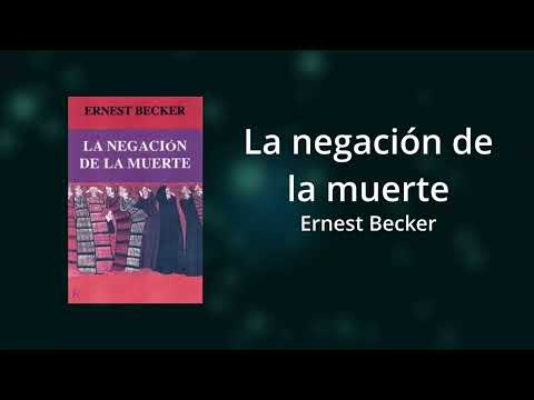 Ernest Becker- La Negación de la Muerte (audiolibro español) "Voz mejorada" - COMPLETO