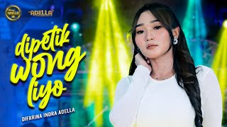 Download lagu DIPETIK WONG LIYO - Difarina Indra Adella - OM ADELLA mp3 Download lagu DIPETIK WONG LIYO - Difarina Indra Adella - OM ADELLA mp3