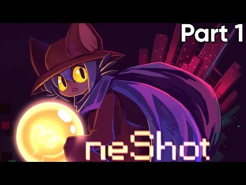 [@xNyyct] Let's Play All Of OneShot - Part 1