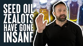 Seed Oil Zealots Have Completely Gone Insane | Educational Video | Biolayne