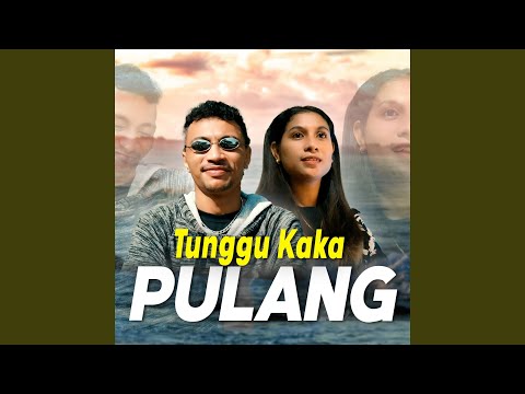 Tunggu Kaka Pulang