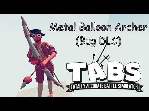 Metal Balloon Archer Vs Every Unit Bugs DLC TABS Totally Accurate Battle Simu