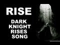 RISE - Dark Knight Rises Song By Miracle Of ...