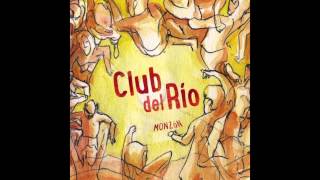 Club Del Rio - Es Natural