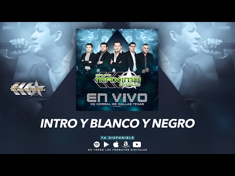 Intro Y Blanco Y Negro - Maximo Grado (En Vivo Ok Corral De Dallas Texas) MG Corporation