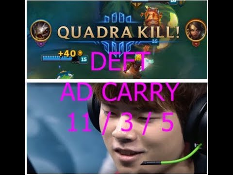 Deft KT Rolster - Kog'Maw - Patch 7.21 - QuadraKill  11/3/5 siêu mạnh - siêu lực