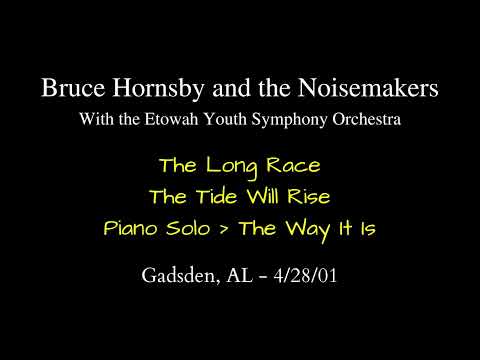 Thumbnail for Bruce Hornsby - 4/28/01 - Gadsden, AL - The Long Race, The Tide Will Rise, The Way It Is by Bruce Hornsby