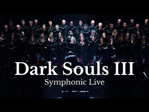 Dark Souls III - Medley | Live Symphonic Concert