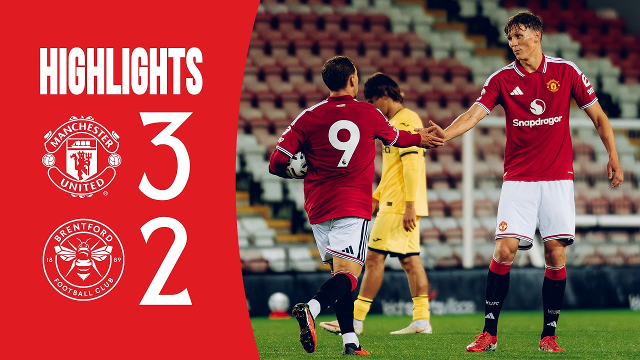 Man Utd 3-2 Brentford | U21s | Academy Highlights