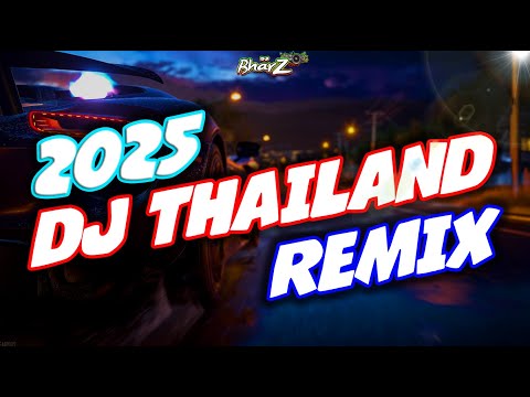 💥 New Dj Thailand Mixtape 2025 🎵 Tiktok Thailand Remix 🎵 Dj Bharz Remix
