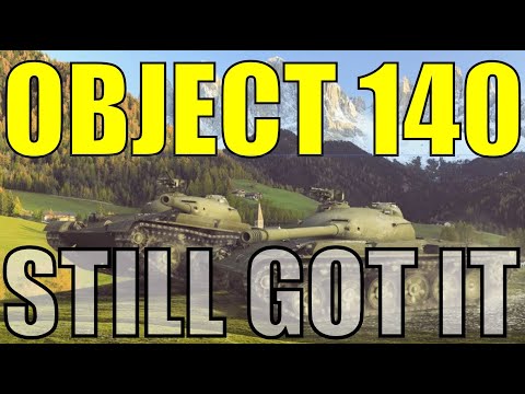 WOTB | OBJ 140 | IT'S STILL GOT IT!!!
