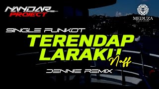 Download lagu Funkot TERENDAP LARAKU Naff || By Dennie remix #fullhard mp3