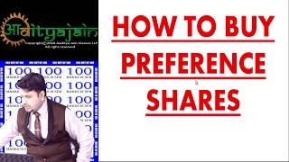 How to Buy Preference Share--Practical Coverage Of CA/CS/CMA/CFA Inter Final Level 1 FM SFM Syllabus