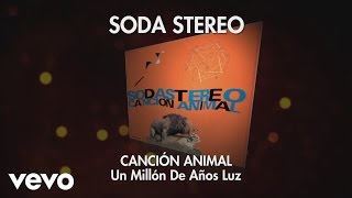 Soda Stereo - Un Millón de Años Luz (Audio)