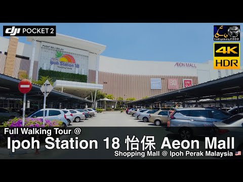 Estação Ipoh 18 Aeon Mall Yibo @ Ipoh Perak Malásia Excursão a pé completa 2023 / DJI Pocket 2/ 4K 60fps