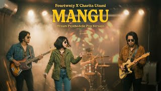 Download lagu Fourtwnty X Charita Utami - Mangu | DARL Cover mp3