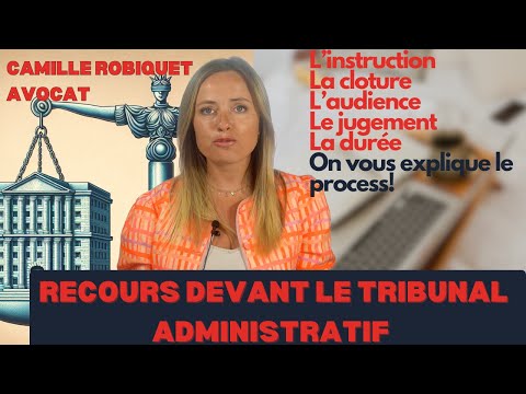 Les étapes du recours au tribunal administratif : comprendre le processus !
