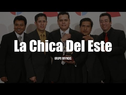 Grupo Bryndis - La Chica Del Este (LETRA)