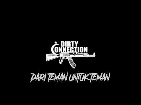 DIRTY CONNECTION - DARI TEMAN UNTUK TEMAN (Lirik Video)
