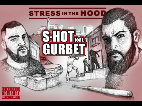 S-HOT – BTTR – STRESS IN THE HOOD FEAT. GURBET