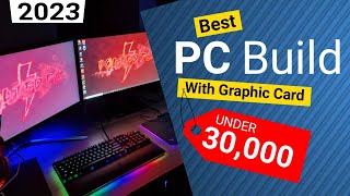 (2023) PC Build Under 30000, Best PC Build Under 30000 With Graphics Card