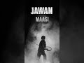 Maasi Theme Jawan