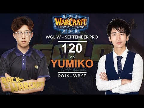 [WC3] WGL:W 2019 - September Pro Ro16: [UD] 120 vs. Yumiko [HU] (Grp D - WB SF)