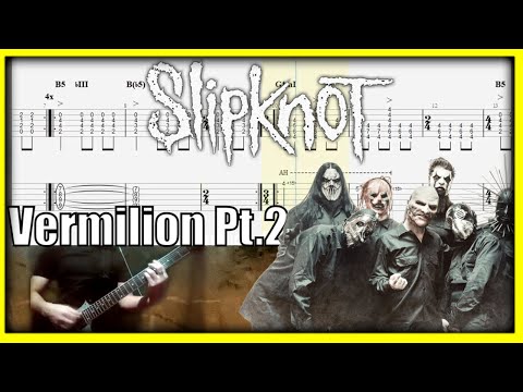 Slipknot Vermilion Pt. 2 Guitar Cover STANDARD TUNING With Tab