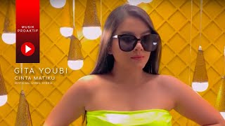 Download lagu Gita Youbi - Cinta Matiku mp3 Download lagu Gita Youbi - Cinta Matiku mp3
