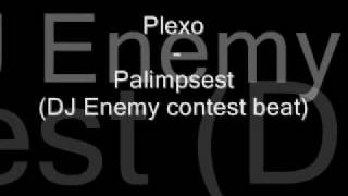 PLEXO - PALIMPSEST (produkcia DJ ENEMY)