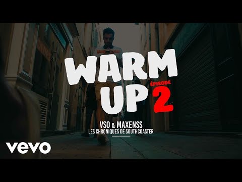 VSO x Maxenss - Warm Up - Les chroniques de Southcoaster #2 ft. Maxenss