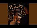 Freaky with you