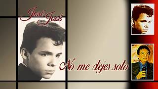 No me dejes solo- José José
