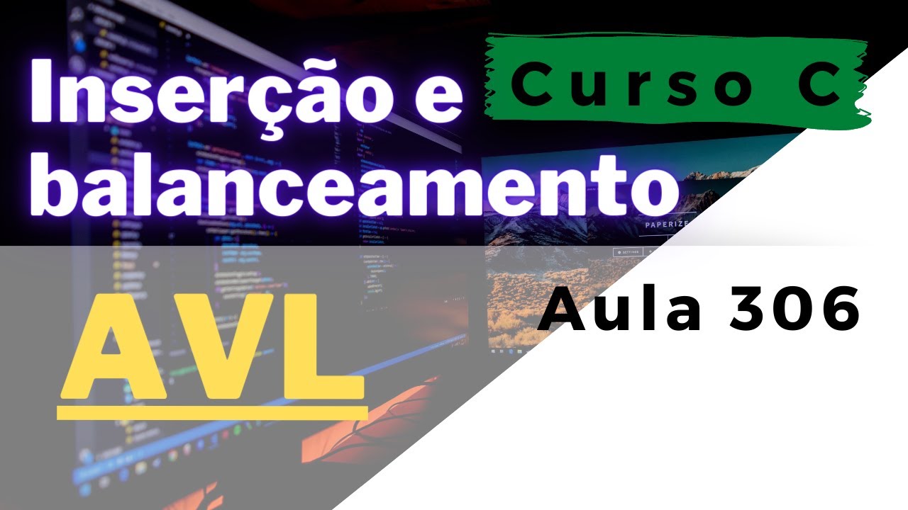 Curso de Programação C | Como inserir em uma árvore binária balanceada - Árvore AVL? | aula 306