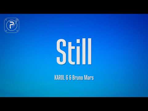 KAROL G, Bruno Mars - Still (Lyrics)