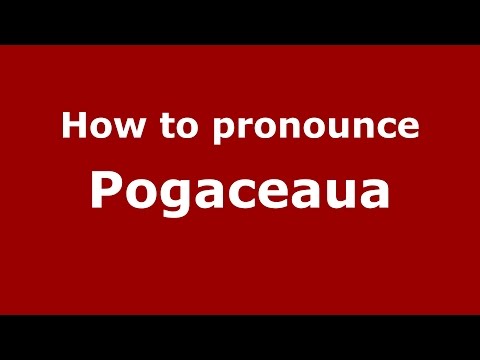 How to pronounce Pogaceaua (Romanian/Romania)  - PronounceNames.com