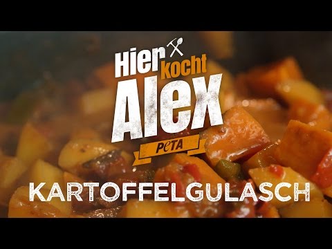 Hier kocht Alex - veganes Kartoffelgulasch / PETA