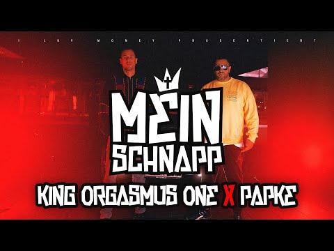 King Orgasmus One x PAPKE - Mein Schnapp (prod. by Perino, Neal & Alex)