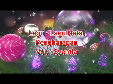Lagu Natal Syentia _ Pengaharapan