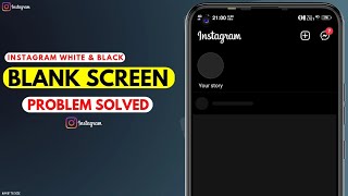 Instagram Blank White & Black Screen Problem Solve | Fix Instagram Black And White Screen Problem