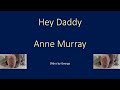 Anne Murray   Hey Daddy  karaoke