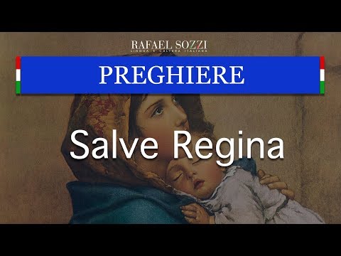 Hail Queen in Italian - Salve Regina - Prayers in Italian - Preghiere #6