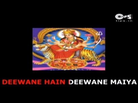 deewane maiya tere naam ke