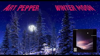 Art Pepper ~ Winter Moon #ArtPepper #WinterMoon #jazz #saxophone