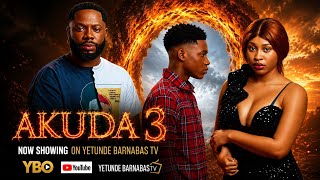 AKUDA 3 Latest Yoruba Movie 2026 Yetunde Barnabas , Ibrahim Yekini, Odun Adekola