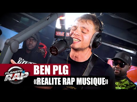 BEN plg - Réalité Rap Musique #PlanèteRap